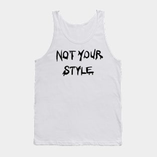 Not Your Style I’m Unique Tank Top